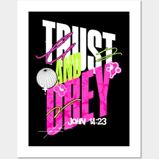 Trust And Obey Posters and Art